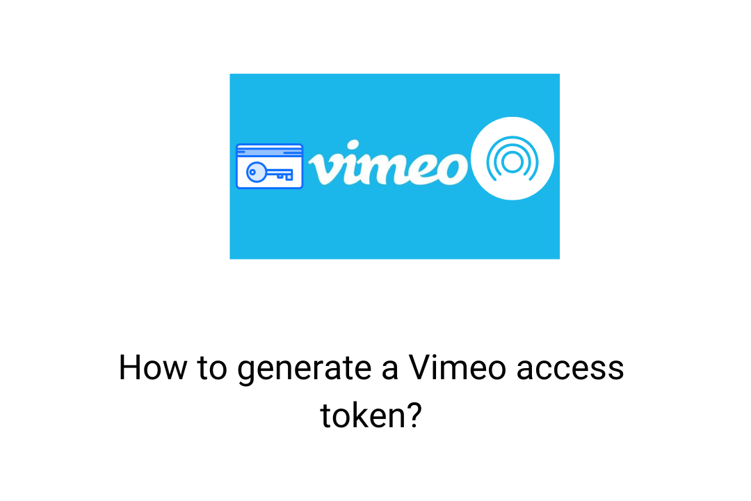 How to generate a Vimeo access token
