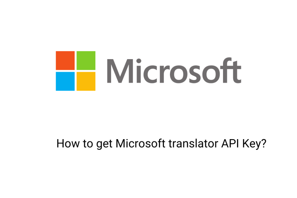 How to get Microsoft translator API Key?