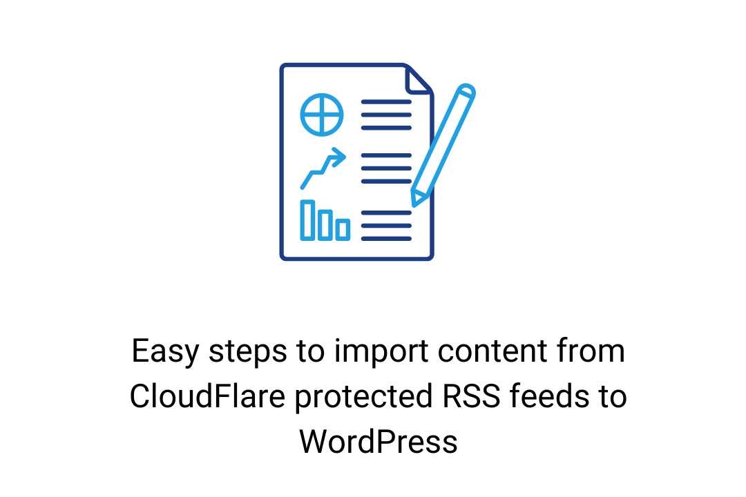 Easy steps to import content from CloudFlare protected RSS feeds to WordPress