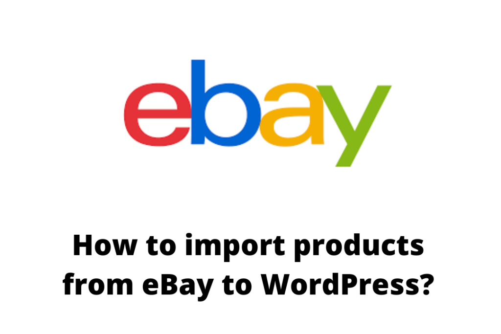How to import products from eBay to WordPress